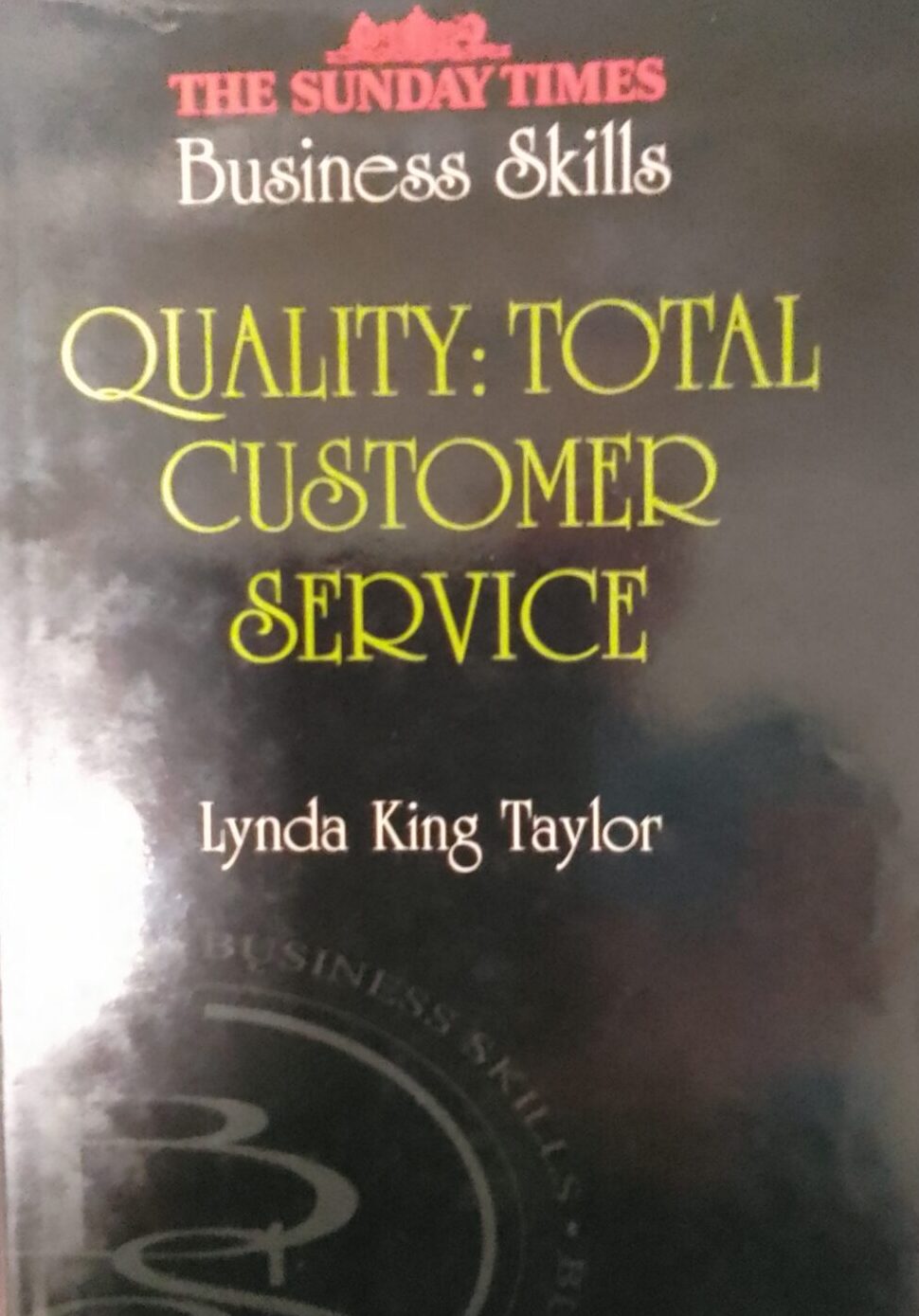 Quality: Total Customer Service by Lynda King Taylor