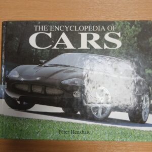The Encyclopedia of Cars: An Illustrated Guide to Classic Motorcars with 600 Photographs - Hardcover Peter Henshaw