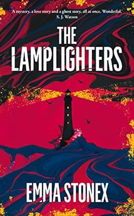 The Lamplighters: Emma Stonex Hardcover – 4 Mar. 2021 by Emma Stonex (Author)