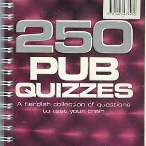 250 pub quizzes A fiendish collection of questions to test your brain book