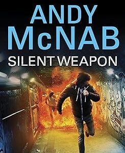 Silent Weapon - a Street Soldier Novel Hardcover – 10 Aug. 2017 by Andy McNab (Author)