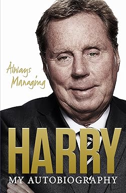 Always Managing - My Autobiography Hardcover – 10 Oct. 2013