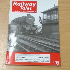 Railway Tales-John C. Jacques M.B.E. April 1953