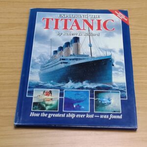 Exploring the Titanic-Robert D. Ballard