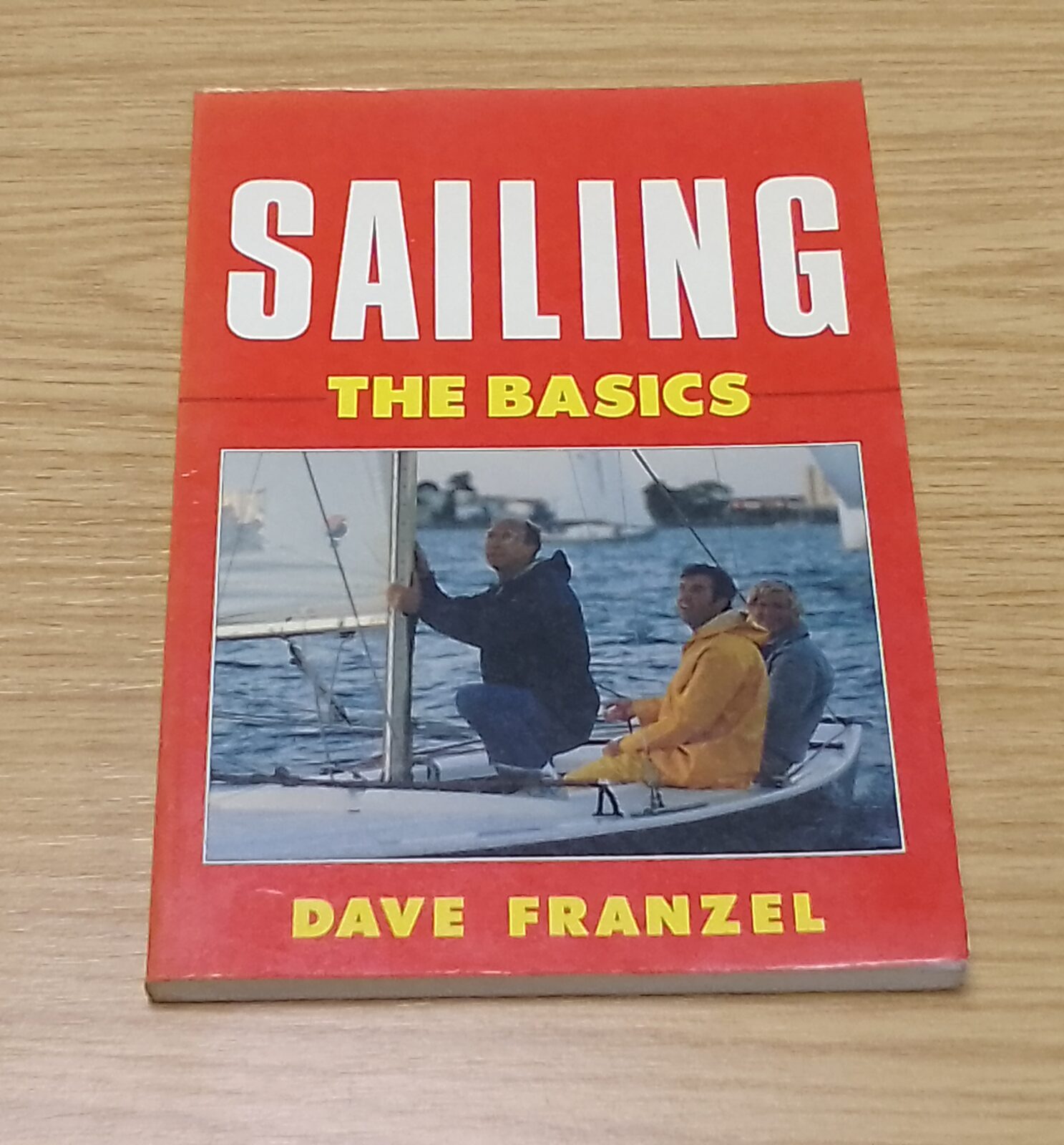 Sailing: The basics - Dave Franzel