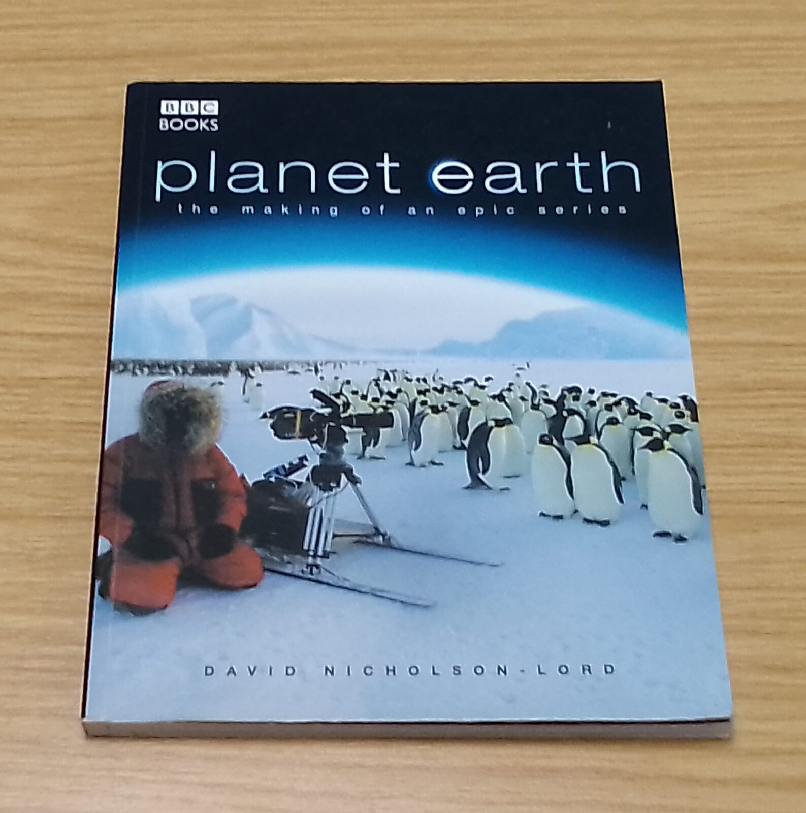 Planet Earth: The making of an epic series - David Nicholson-Lord