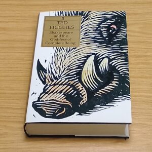 Shakespeare & the Goddess of Complete Being-Ted Hughes