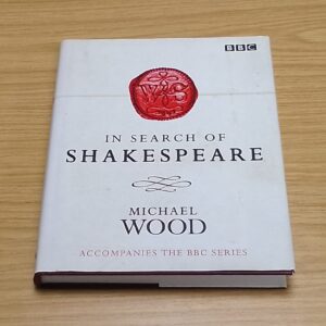 In search of Shakespeare - Michael Wood