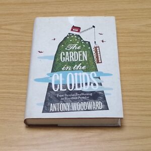 The Garden in the Clouds - Antony Woodward