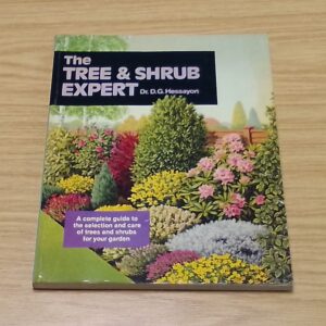 The tree and shrub expert - Doctor. D.G. Hessayon